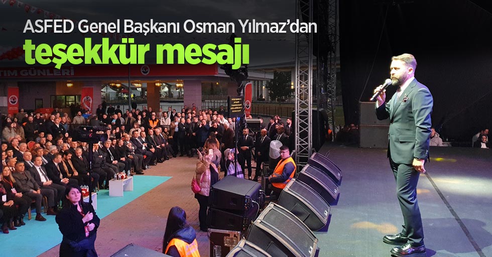 ASFED Genel Başkanı Osman Yılmaz’dan teşekkür mesajı