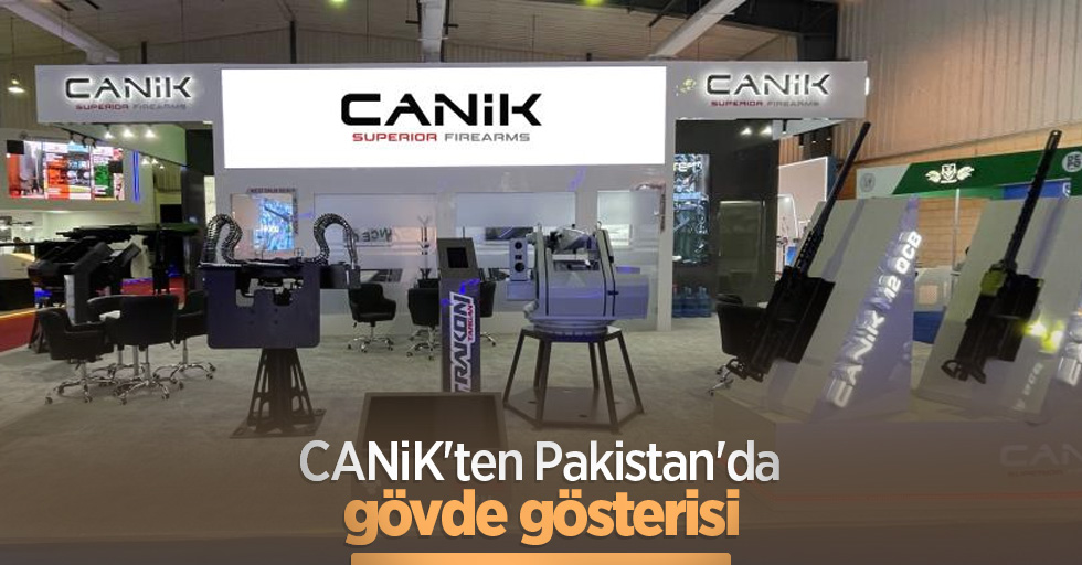 CANiK'ten Pakistan'da gövde gösterisi