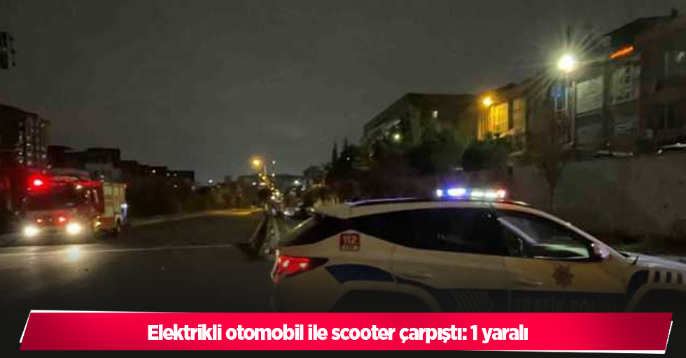 Elektrikli otomobil ile scooter çarpıştı: 1 yaralı