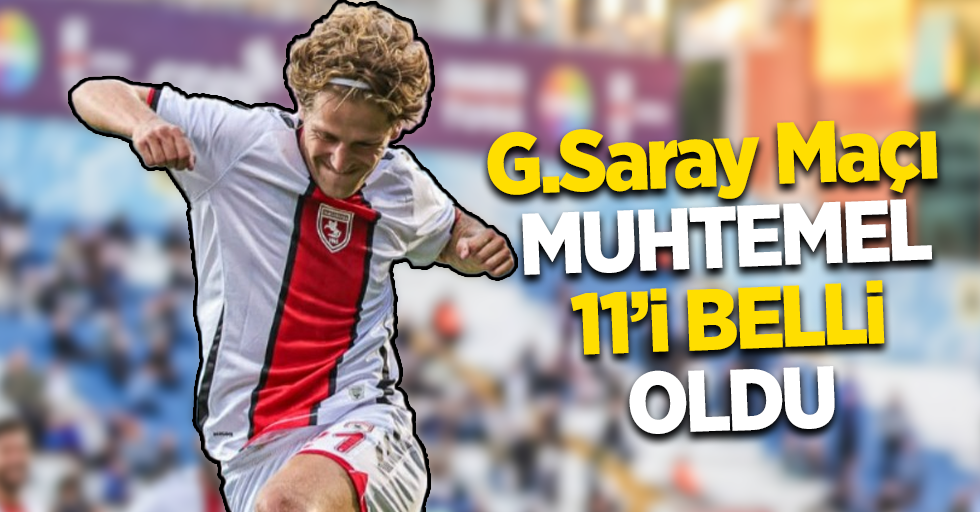 G.Saray maçı  muhtemel 11'i  belli oldu