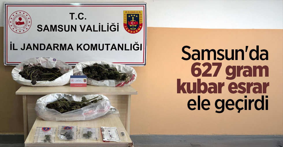 Samsun'da 627 gram kubar esrar ele geçirdi