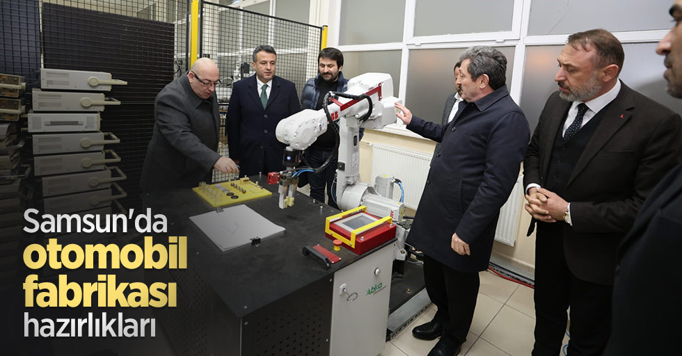 Samsun'da otomobil fabrikası hazırlıkları