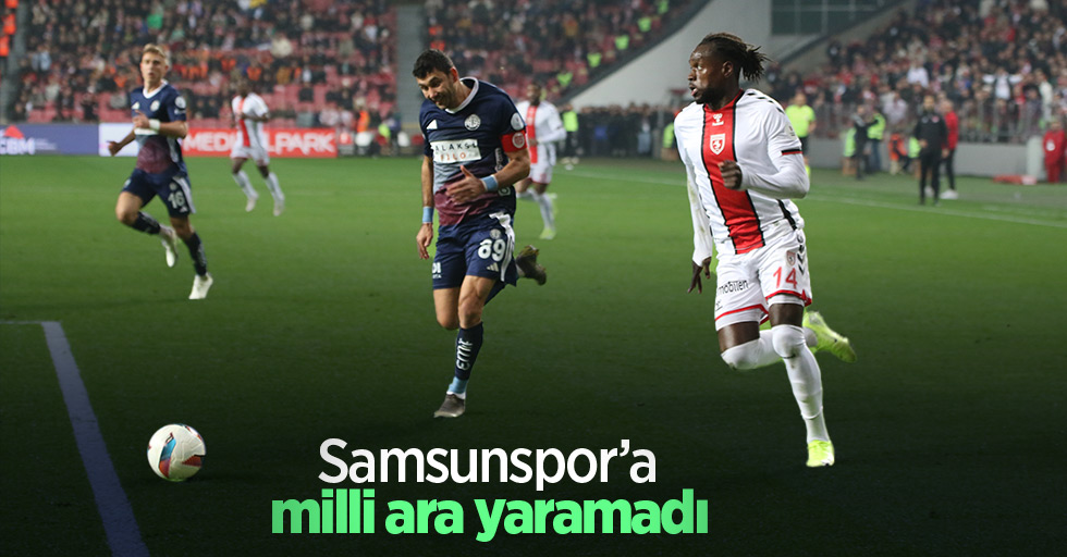 Samsunspor’a milli ara yaramadı