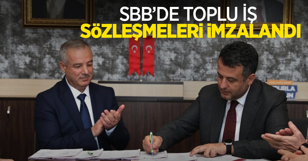 SBB'de toplu iş sözleşmeleri imzalandı