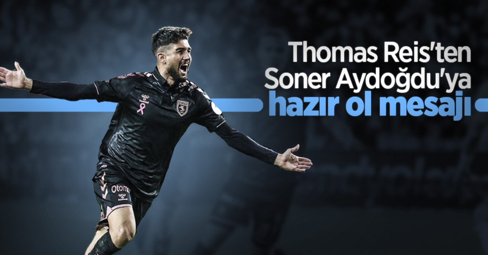 Thomas Reis'ten Soner Aydoğdu'ya hazır ol mesajı