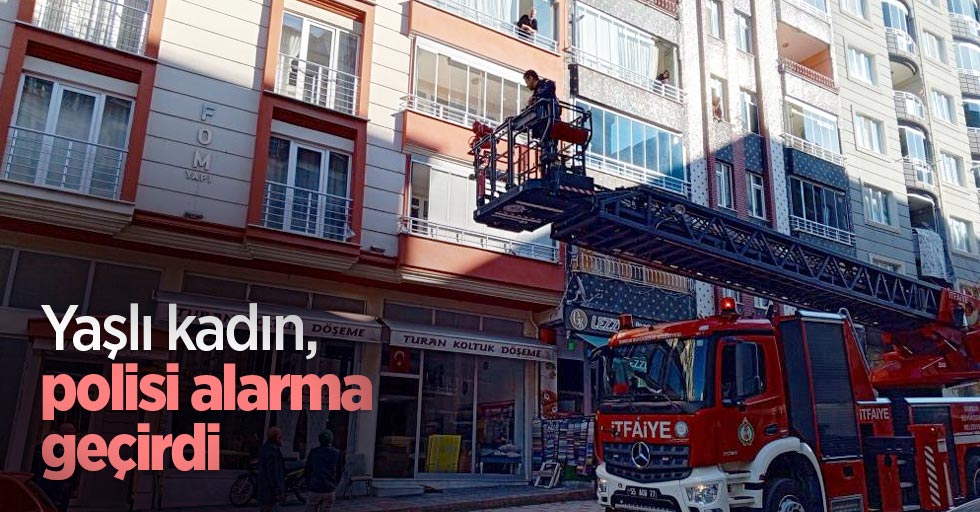 Yaşlı kadın, polisi alarma geçirdi