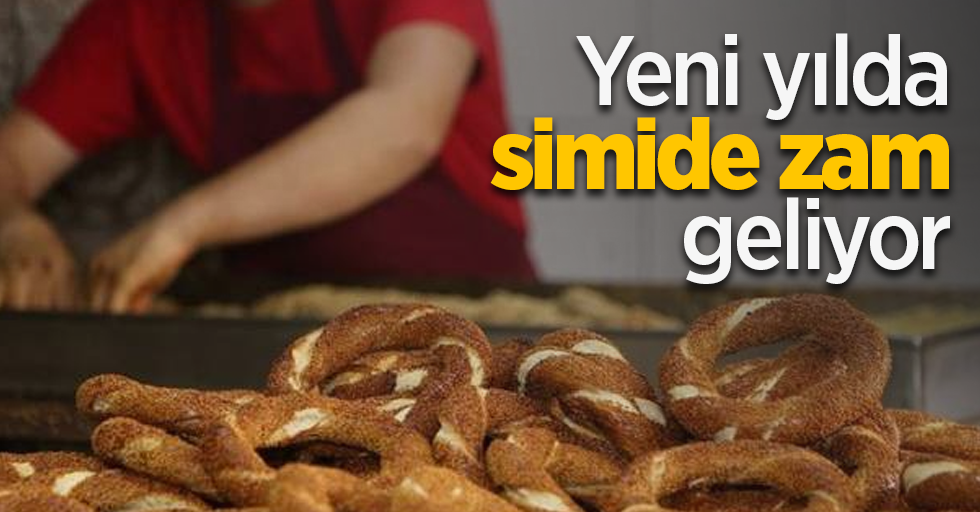 Yeni yılda simide zam geliyor