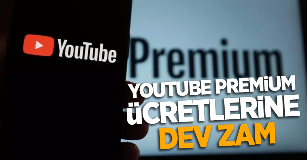 Youtube premium ücretlerine dev zam