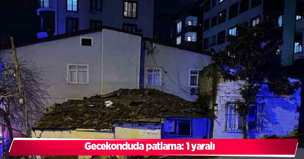 Gecekonduda patlama: 1 yaralı