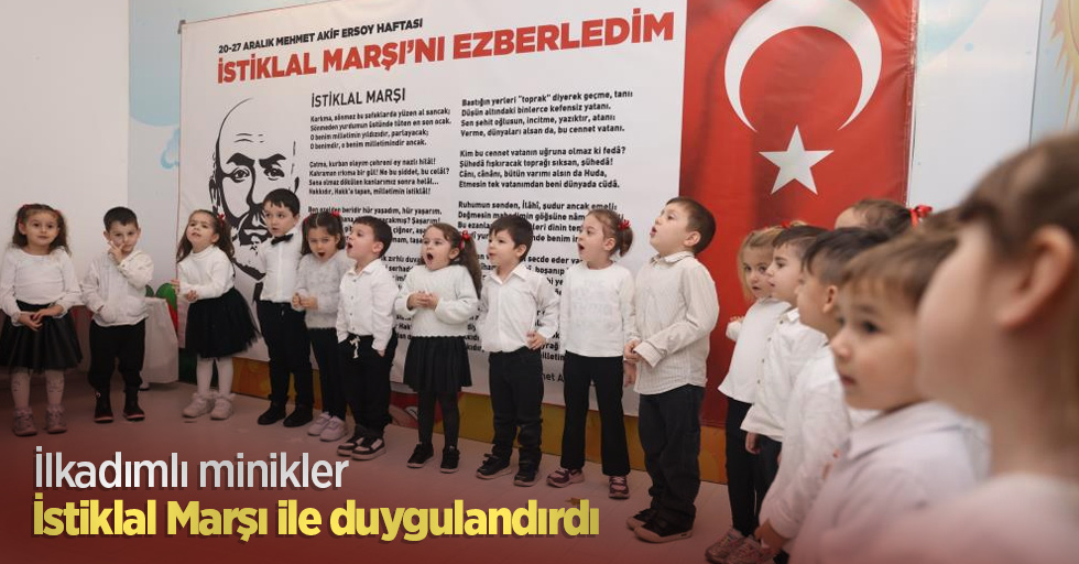 İlkadımlı minikler İstiklal Marşı ile duygulandırdı