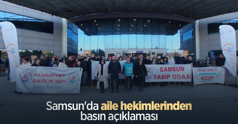 Samsun'da aile hekimlerinden basın açıklaması