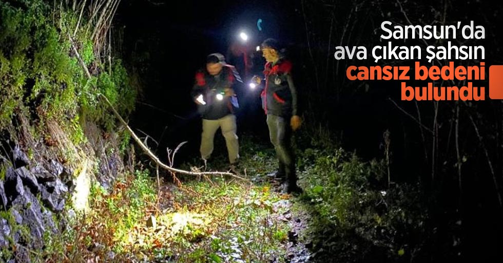 Samsun'da ava çıkan şahsın cansız bedeni bulundu