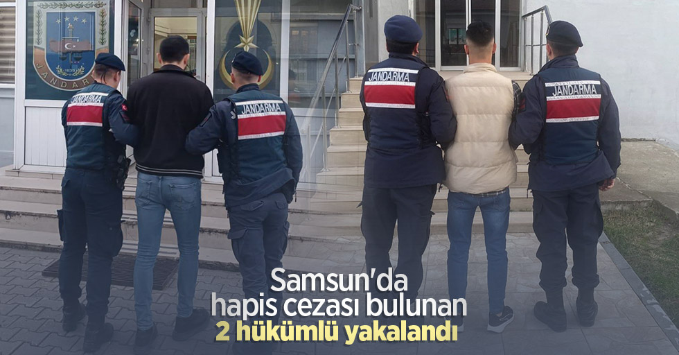 Samsun'da hapis cezası bulunan 2 hükümlü yakalandı