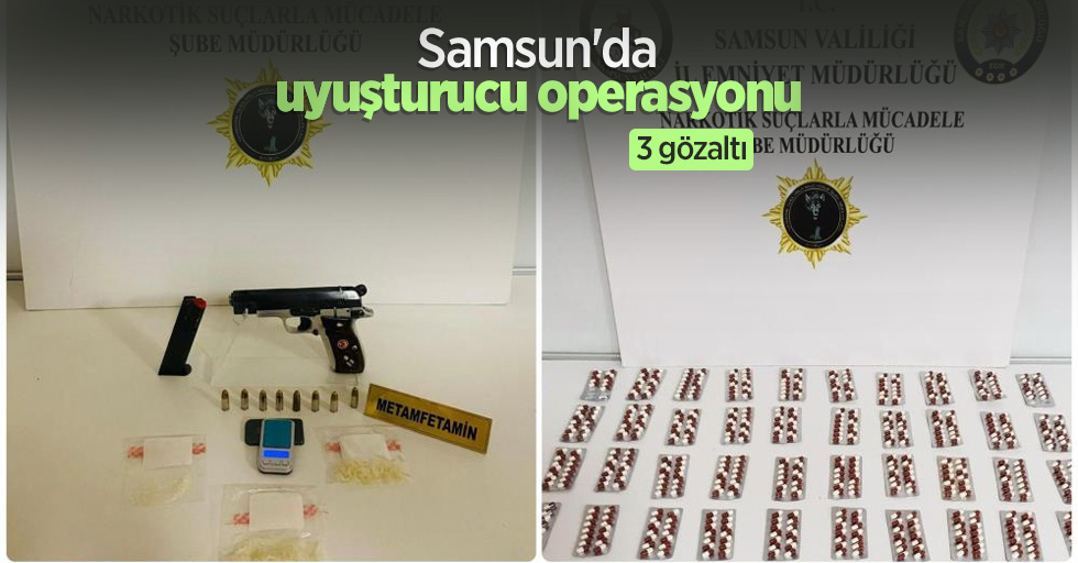 Samsun'da uyuşturucu operasyonu: 3 gözaltı