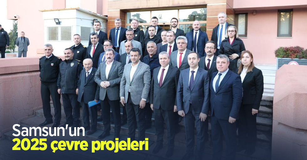 Samsun'un 2025 çevre projeleri