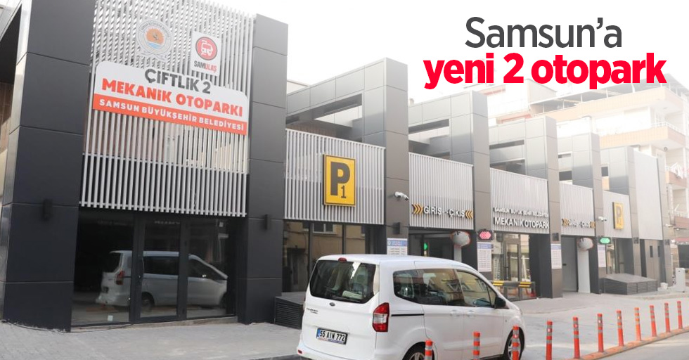 Samsun’a yeni 2 otopark