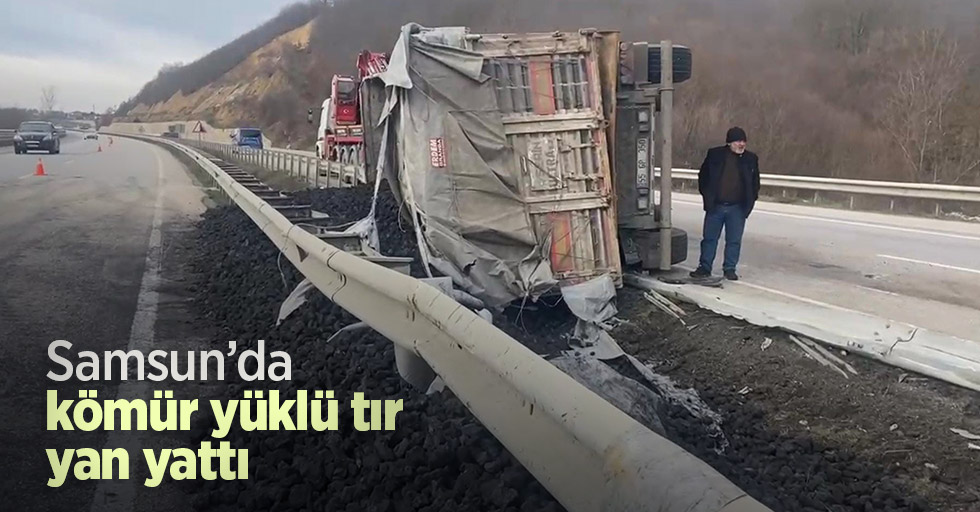 Samsun’da kömür yüklü tır yan yattı