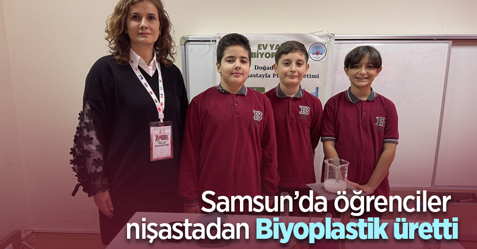 Samsun’da öğrenciler nişastadan  Biyoplastik üretti