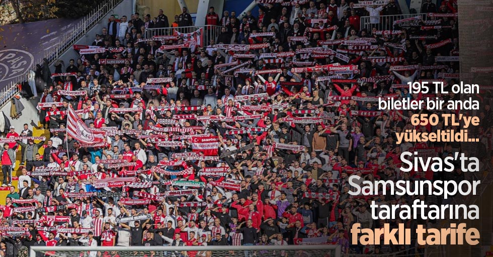 Sivas'ta Samsunspor taraftarına farklı tarife 