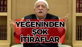 Fethullah Gülen'in Yeğeninden Şok İtiraflar