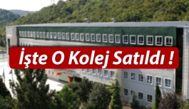 İşte O Kolej Satıldı !