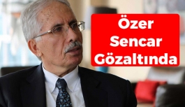 Özer Sencar Gözaltında