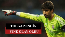 Tolga Zengin Yine Olay Oldu