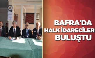 Bafra'da Halk İdarecilerle Buluştu