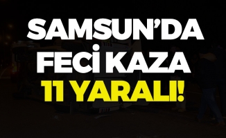 Samsun'da Kaza: 11 Yaralı