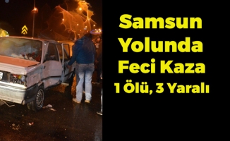 Samsun Yolunda Feci Kaza