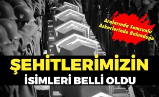 Şehitlerimizin İsimleri Belli Oldu