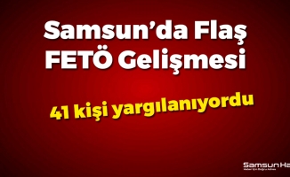 Samsun'da Flaş FETÖ Gelişmesi