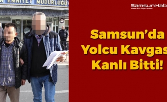 Samsun'da Kavga Kanlı Bitti