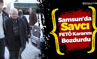 Samsun'da Savcı FETÖ Kararını Bozdurdu