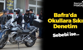 Bafra'da Okullara Sıkı Denetim