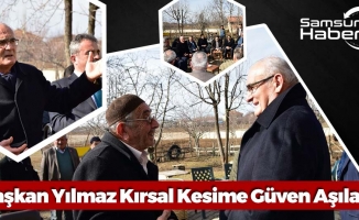 Başkan Yılmaz'dan Kırsal Kesime Güven