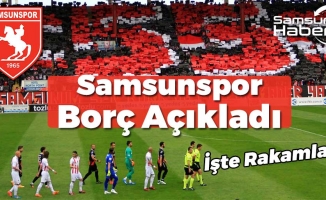 Samsunspor'un Borcu Açıklandı