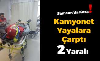 Kamyonet Yayalara Çarptı: 2 Yaralı