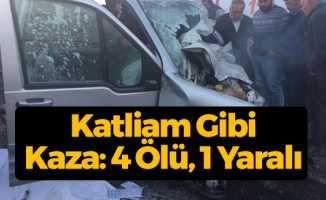 Katliam Gibi Kaza: 4 Ölü, 1 Yaralı