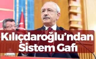 Kılıçdaroğlu'ndan Hükümet Sistemi Gafı