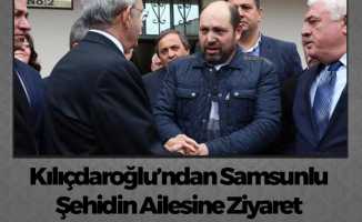 Kılıçdaroğlu'ndan Samsunlu Şehidin Ailesine Ziyaret