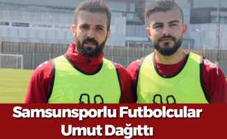 Samsunsporlu Futbolcular Umut Dağıttı