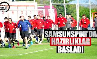 Samsunspor hazırlıklara başladı