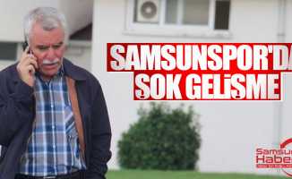 Samsunspor'da şok gelişme