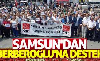 Samsun’dan Berberoğlu’na destek