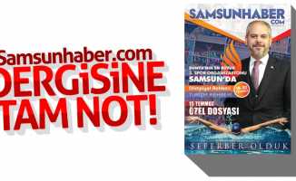 Samsunhaber.com dergisine tam not