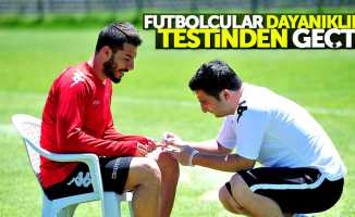 Futbolcular dayanıklılık testinden geçtiler 