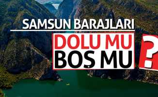 Samsun barajlarında son durum