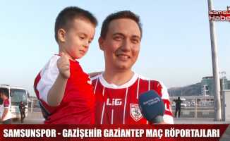 Samsunspor-Gazişehir Gaziantep maç röportajları