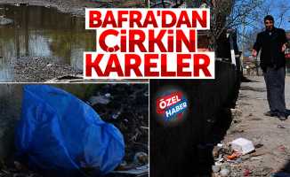 Bafra’dan çirkin kareler